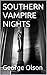 SOUTHERN VAMPIRE NIGHTS (The road back to New Orleans Book 1)