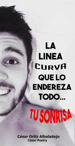 La línea curva que lo endereza todo... tu sonrisa