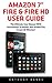 Amazon 7" Fire & Fire HD User Guide by Anthony Banks