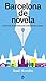 Barcelona de novela