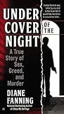 Under Cover of the Night by Diane Fanning