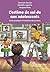 L'estime de soi de nos adolescents: Guide pratique à l'intention des parents