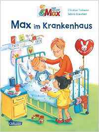 Max-Bilderbücher: Max im Krankenhaus