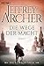 Die Wege der Macht (Die Clifton-Saga, #5)