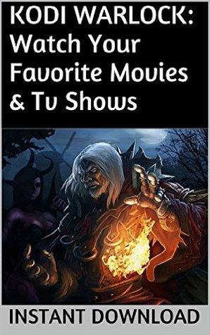 KODI WARLOCK: Watch Your Favorite Movies & Tv Shows On Your Pc Mac or Android Tablet For 100% Free. Cancel your cable network and watch free media instead.: No satellite card chrome generation new