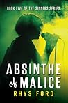 Absinthe of Malice by Rhys Ford
