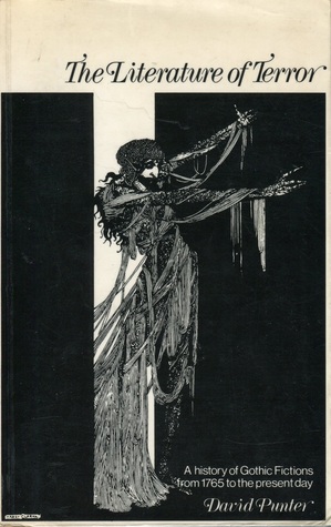 The Literature of Terror: A History of Gothic Fictions from 1765 to the Present Day