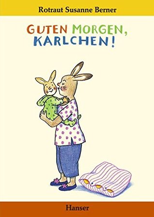 Guten Morgen, Karlchen.