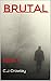 Brutal: Book 1