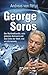 George Soros: Der Multimilliardär, sein globales Netzwerk und das Ende der Welt, wie wir sie kennen (German Edition)