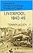 Liverpool 1840-49: A Decade of Change and Challenge Triumph and Tragedy