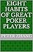 Eight Habits Of Great Poker...