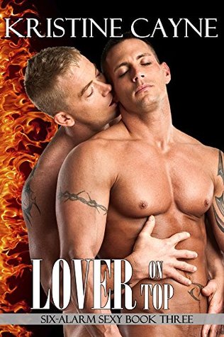 Lover on Top (Six-Alarm Sexy #3)