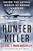 Hunter Killer: Inside the Lethal World of Drone Warfare