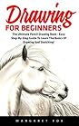 Drawing For Beginners by Margaret Fox