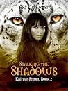 Stalking the Shadows: A Kaitlyn Strong Story Stalking the Shadows: A Kaitlyn Strong Story