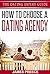 How to Choose a Dating Agen...