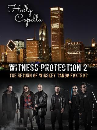 The Return of Whiskey Tango Foxtrot (Witness Protection #2)