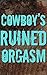 Controlling And Ruining The Cowboy's Orgasm by Christine   Carter