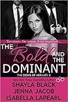 The Bold and the Dominant by Shayla Black