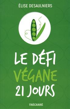Le Défi végane 21 jours (Paperback)
