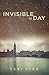 Invisible by Day