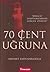 70 cent ugruna