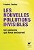 Les nouvelles pollutions invisibles: Ces poisons qui nous entourent (ENVIRONEMENT) (French Edition)