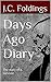 Days Ago Diary: The Diary of a Survivor