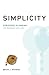SIMPLICITY: STRATEGIC PLANNING FOR BUSINESS AND LIFE
