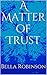 A Matter of Trust (edited)