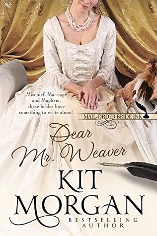 Dear Mr. Weaver (Mail-Order Bride Ink, #1)