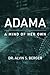 Adama: A Mind of Her Own