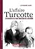 L'affaire Turcotte - Les dessous de la saga judiciaire de la ... by Catherine Dubé
