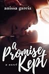A Promise Kept by Anissa Garcia