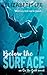 Below the Surface (On the Gold, #1)