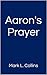 Aaron's Prayer: Champions c...