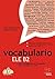 Vocabulario ELE B2: Léxico fundamental de español de los niveles A1 a B2 / Buch