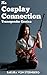 The Cosplay Connection (Transgender Erotica)