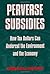 Perverse Subsidies: How Tax...