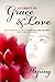 An Object of Grace & Love: The Capivating Story of Watchman Nee's Mother Told in Her Own Words
