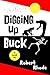 Digging Up Buck
