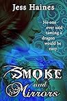 Smoke and Mirrors by Jess Haines