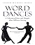 Word Dances: A Collection o...