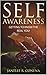 Self-Awareness: Getting To Know The Real YOU (Self-Awareness, Manifestations, Self-Acceptance, Insecurity, Love, Know Yourself, Self-Esteem)