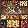 Cooking with Almonds: 50 Nutty and Delicious Almond Recipes (Almond Recipes, Almonds, Almond Cookbook Book 1)