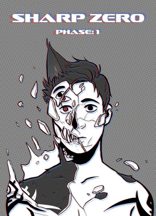 Sharp Zero: Phase 1 (Sharp Zero, #1)