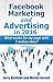 Facebook Marketing and Adve...