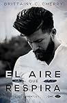 El aire que respira by Brittainy C. Cherry