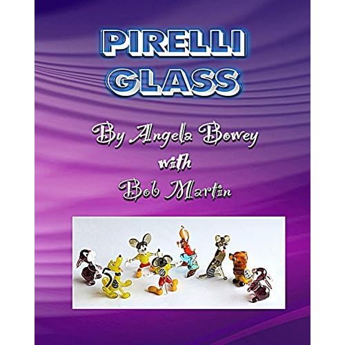 Pirelli Glass London Lampworkers Book 2 By Angela M Bowey